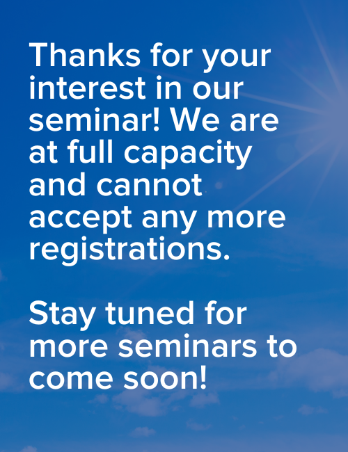 Thanks for your interest in our seminar! We are at full capacity and cannot accept any more registrations. Stay tuned for more seminars to come soon!